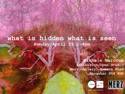 What is hidden, what is seen? exhibition, Merz Gallery, Sanquhar, April 2021